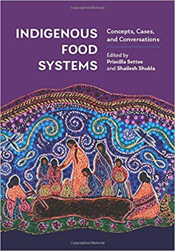 Indigenous Food Systems Concepts, Cases, and Conversations - Orginal Pdf